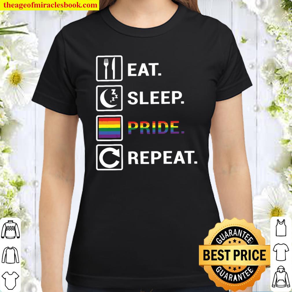Eat Sleep Pride Repeat Classic Women T-Shirt
