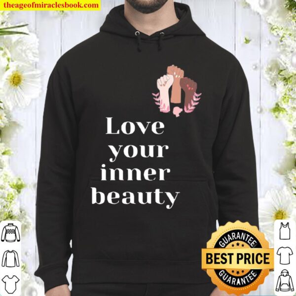 Empowering Beauty Love Your Inner Beauty Hoodie