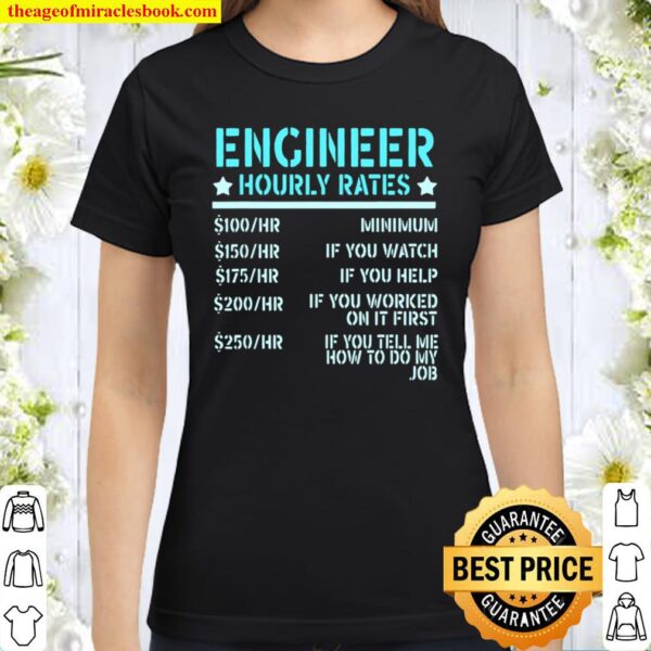 Engineer Hourly Rates Civil Computer Engineering Classic Women T-Shirt