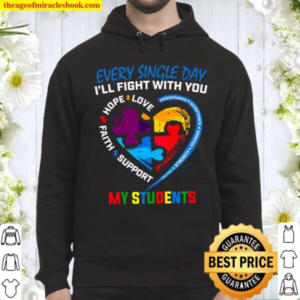 Every Single Day I’ll Fight With You Love Hope Faith Support My Studen Hoodie