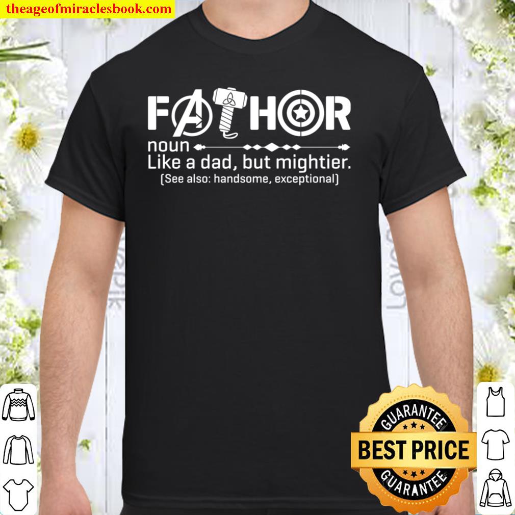 FATHOR T-Shirt, Noun Like A Dad, JustWay Mightier, Funny Dad T-Shirt, Shirt