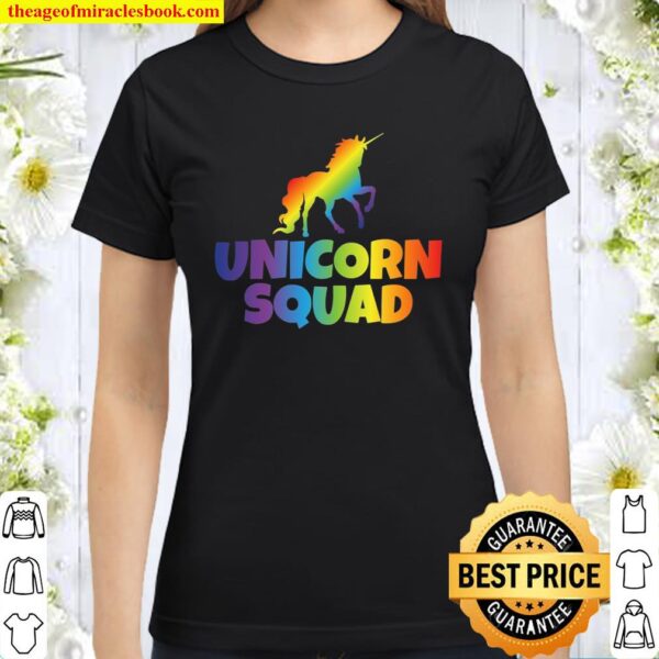 Fantasy Shirt Unicorn Squad Magical Tees Women Kids Men Gift Classic Women T-Shirt