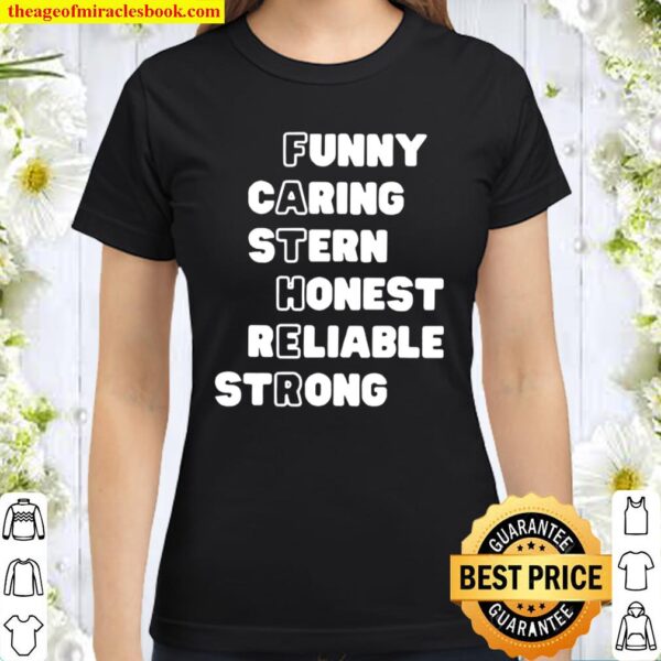 Father Funny Caring Stern Honest Reliable Strong Classic Women T-Shirt
