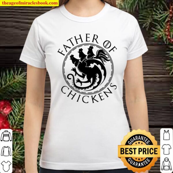 Father Of Chickens Classic Women T-Shirt