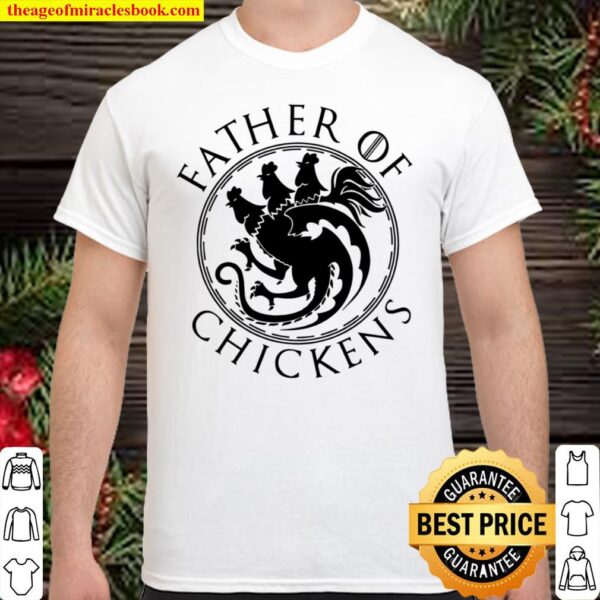 Father Of Chickens Shirt