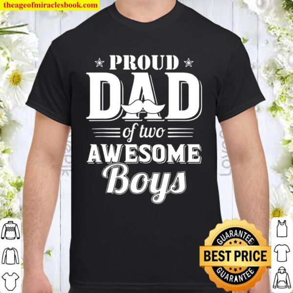 Father’s Day Proud Dad of Two Awesome Boys Father Dad Shirt