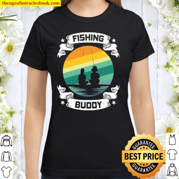 Fishing Buddy Father and Son Fly Fishing Classic Women T-Shirt