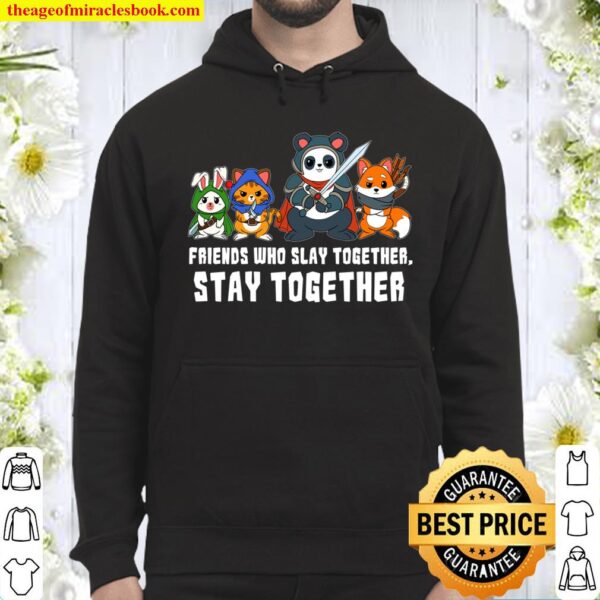 Friends Slay Together Stay Dungeons Role Play Game Fantasy Pullover Hoodie