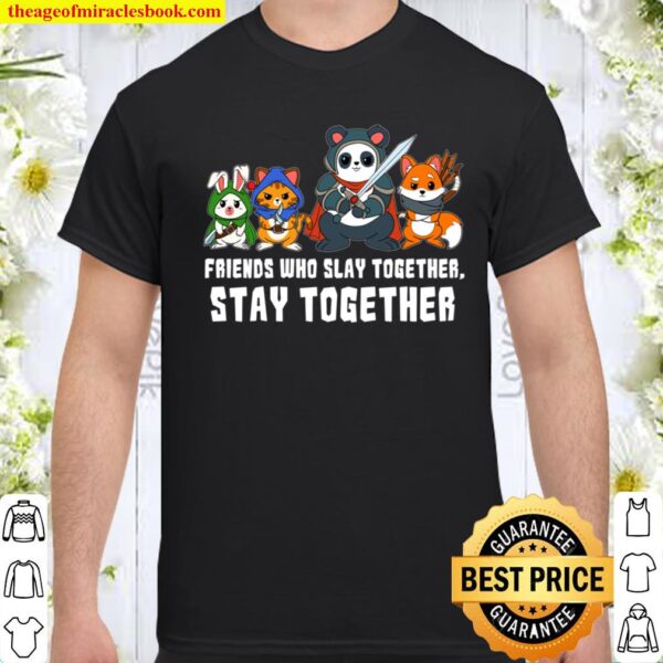 Friends Slay Together Stay Dungeons Role Play Game Fantasy Pullover Shirt