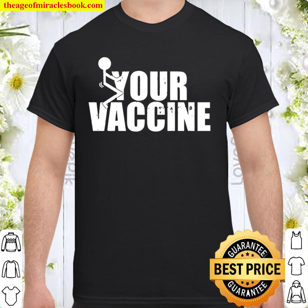 Fuck Your Vaccine Vulgar Funny Anti Vax Pullover new Shirt, Hoodie, Long  Sleeved, SweatShirt