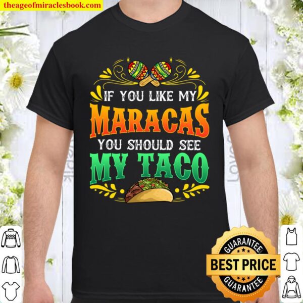 Funny Cinco De Mayo Celebration Maracas Taco Shirt