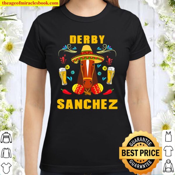 Funny Derby Sanchez Cinco De Mayo Classic Women T-Shirt