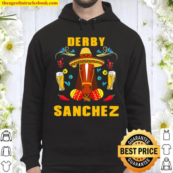 Funny Derby Sanchez Cinco De Mayo Hoodie