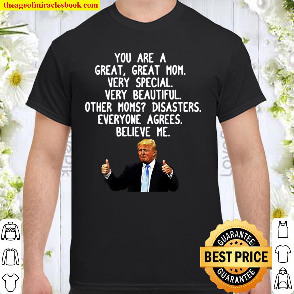 Funny Donald Trump Mothers Day Gag T Conservative Mom New Shirt