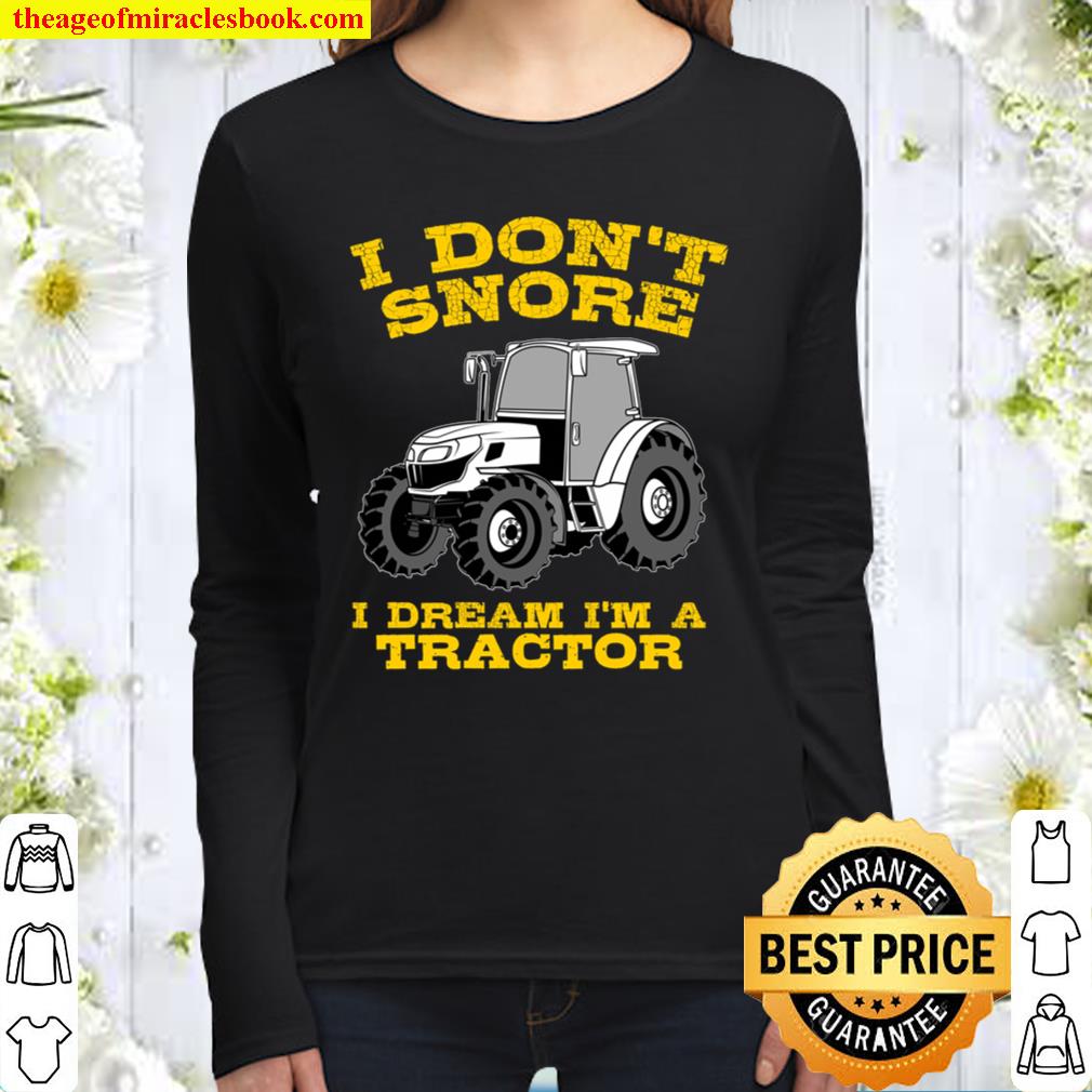 Funny I Don_t Snore Tractor Farmer Gift Women Long Sleeved