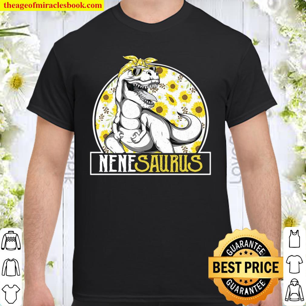 Funny Nene Saurus Sunflower Dinosaur Grandma T Rex hot Shirt, Hoodie, Long Sleeved, SweatShirt