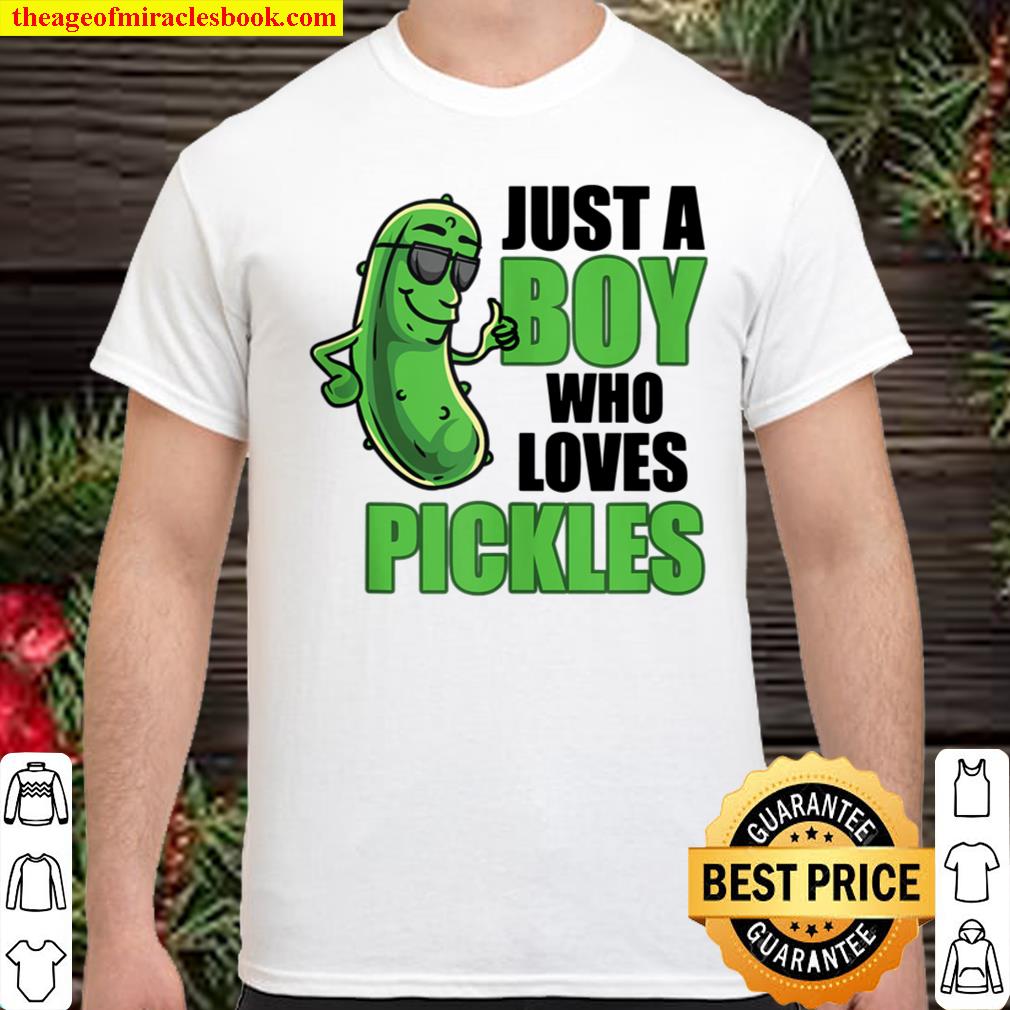 Funny Pickle Boy Lover Just A Boy Who Loves Pickles Shirt