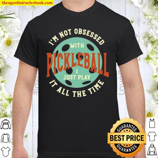 Funny Pickleball Design, Pickleball Humor, Pickleball Gift Shirt