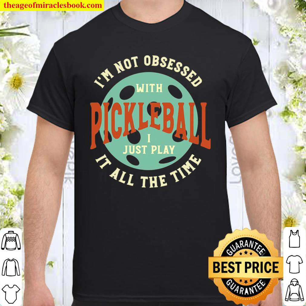 Funny Pickleball Design, Pickleball Humor, Pickleball Gift hot Shirt, Hoodie, Long Sleeved, SweatShirt