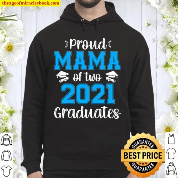 Funny Proud Mama Of Two 2021 Graduates Senior 21 Gift Hoodie