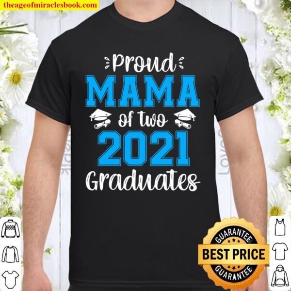 Funny Proud Mama Of Two 2021 Graduates Senior 21 Gift Shirt