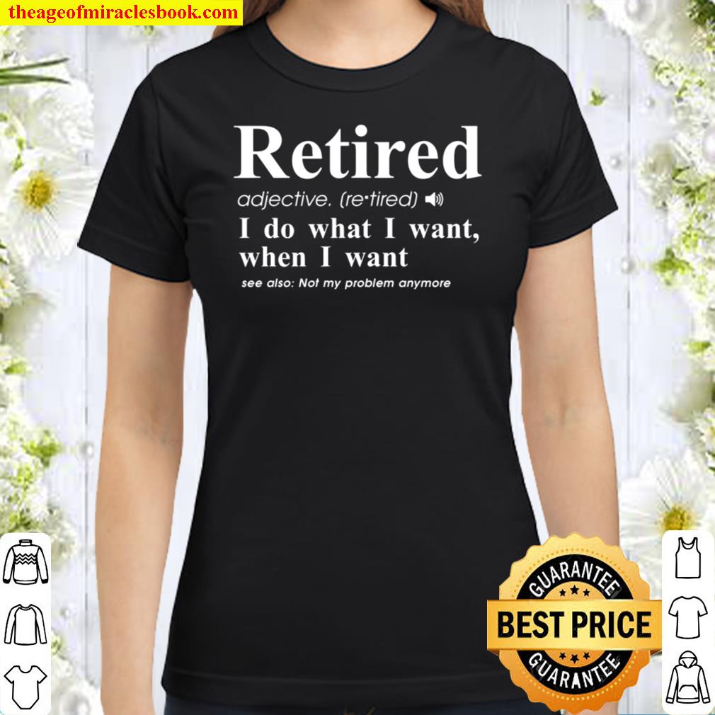 Funny Retired Shirt, Retired Definition , Happy Retirement Shirt ...