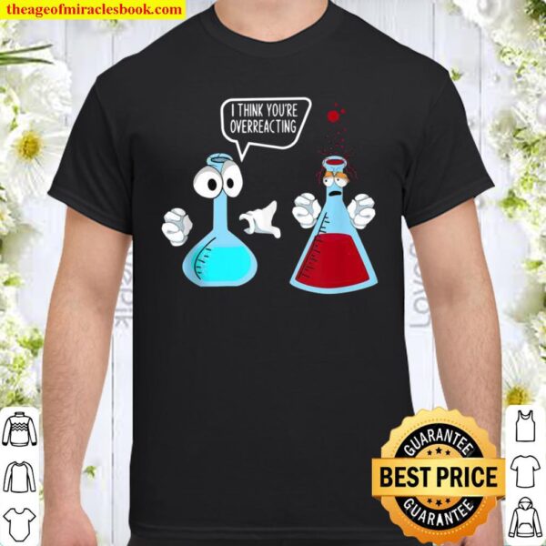 Funny Science Geek Scientist Chemist Laboratory Chemistry Shirt