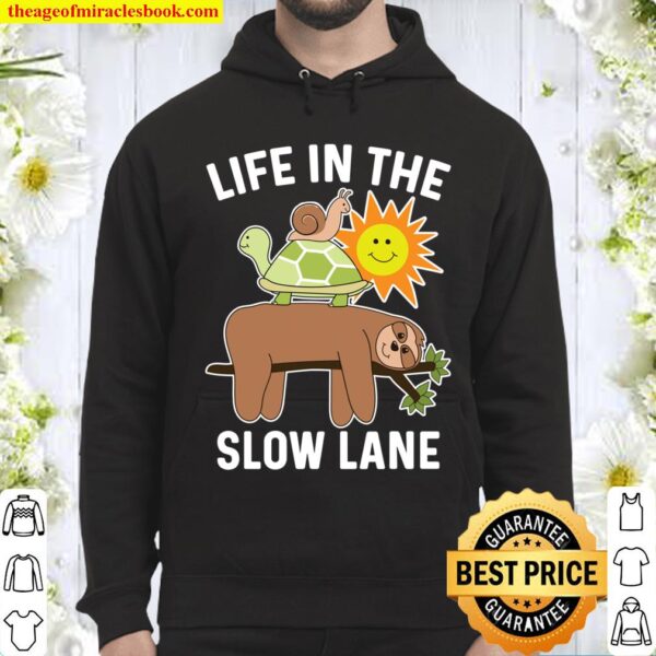 Funny Sloth with Turtle and Snail - Slow Lane Design Hoodie