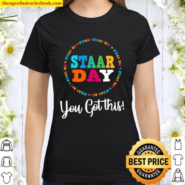 Funny Test Staar Day Mode On Teacher Testing Ideas School Classic Women T-Shirt