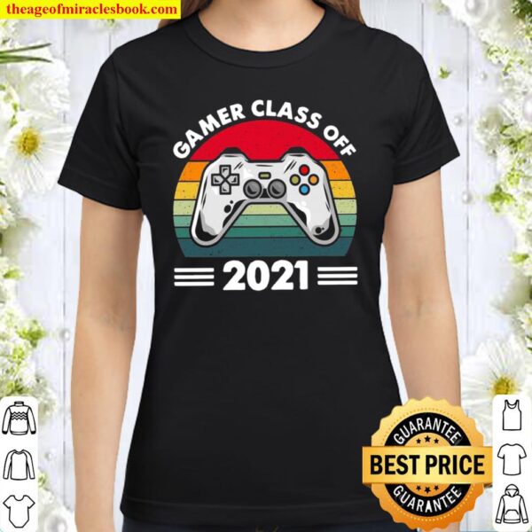 Gamer Class Off 2021 Classic Women T-Shirt