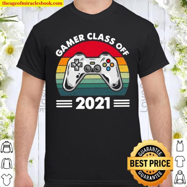 Gamer Class Off 2021 Shirt