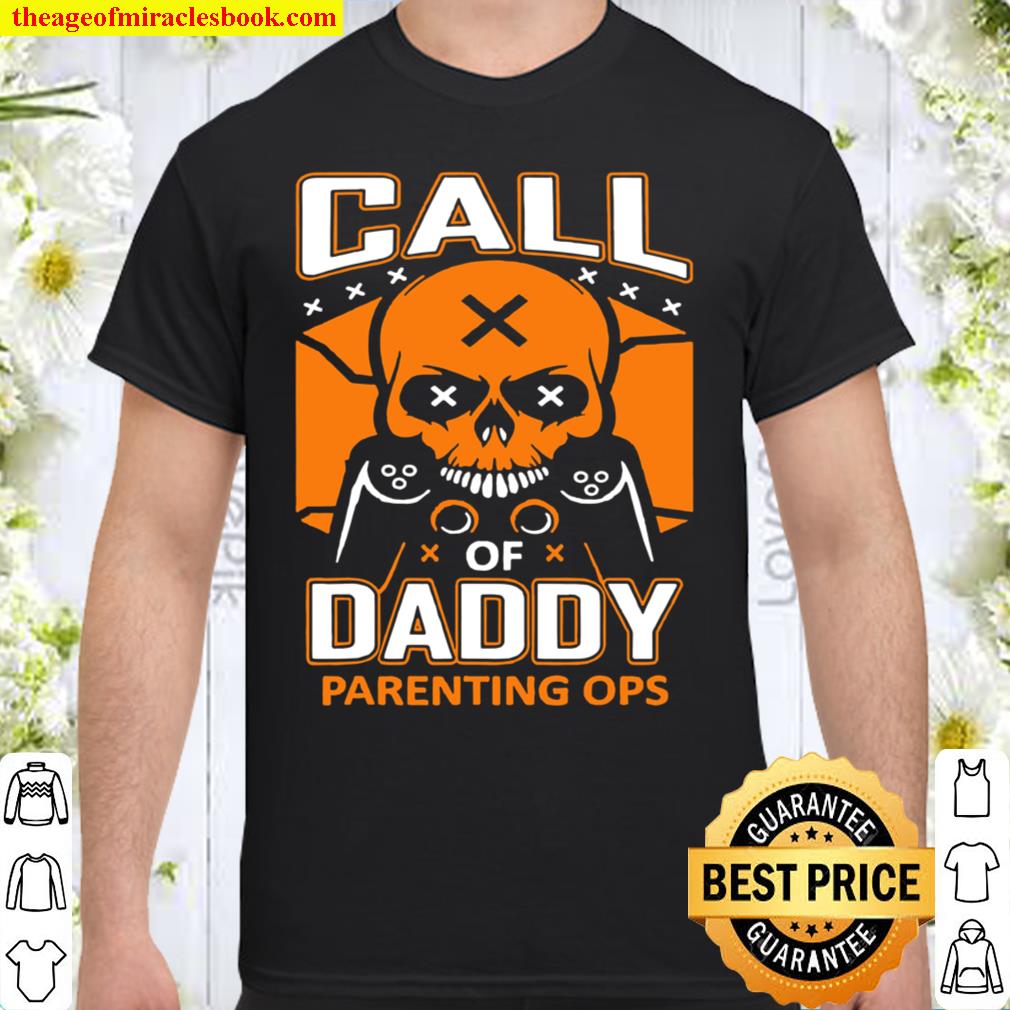 Gamer Dad Call of Daddy Parenting Ops Funny Dad Fathers Day shirt