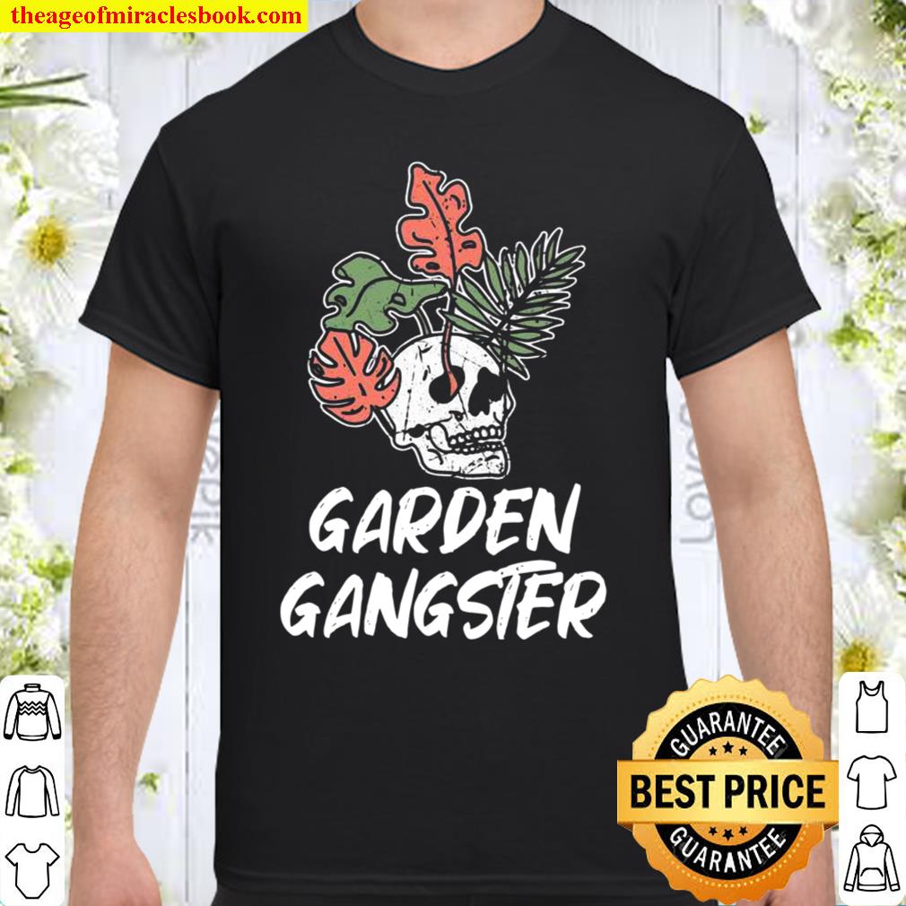 Garden Gangster for Gardener Gardening limited Shirt, Hoodie, Long Sleeved, SweatShirt