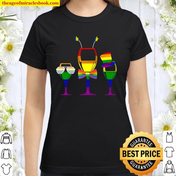 Gay Pride Rainbow Funny Gifts Wine Lovers LGBT Women Pullover Classic Women T-Shirt
