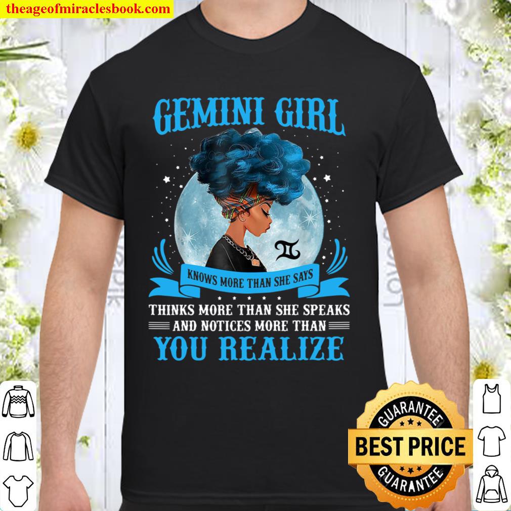 Gemini Girl Knows More Than She Says Thinks More Than She Speaks Shirt