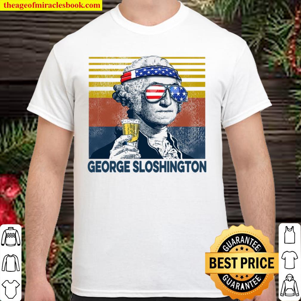 George Sloshington White Shirt, Hoodie, Long Sleeved, SweatShirt