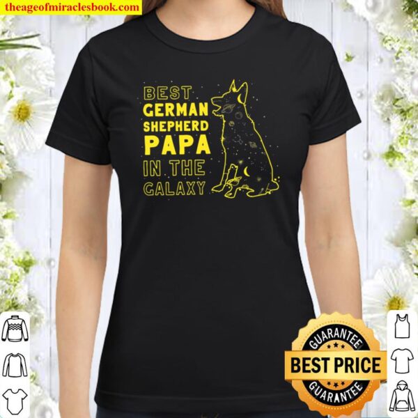 German Shepherd Papa In The Galaxy Classic Women T-Shirt