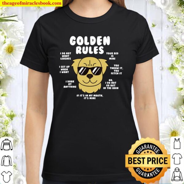 Golden Retriever Rules Dog Classic Women T-Shirt