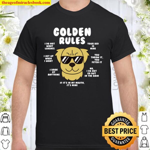 Golden Retriever Rules Dog Shirt