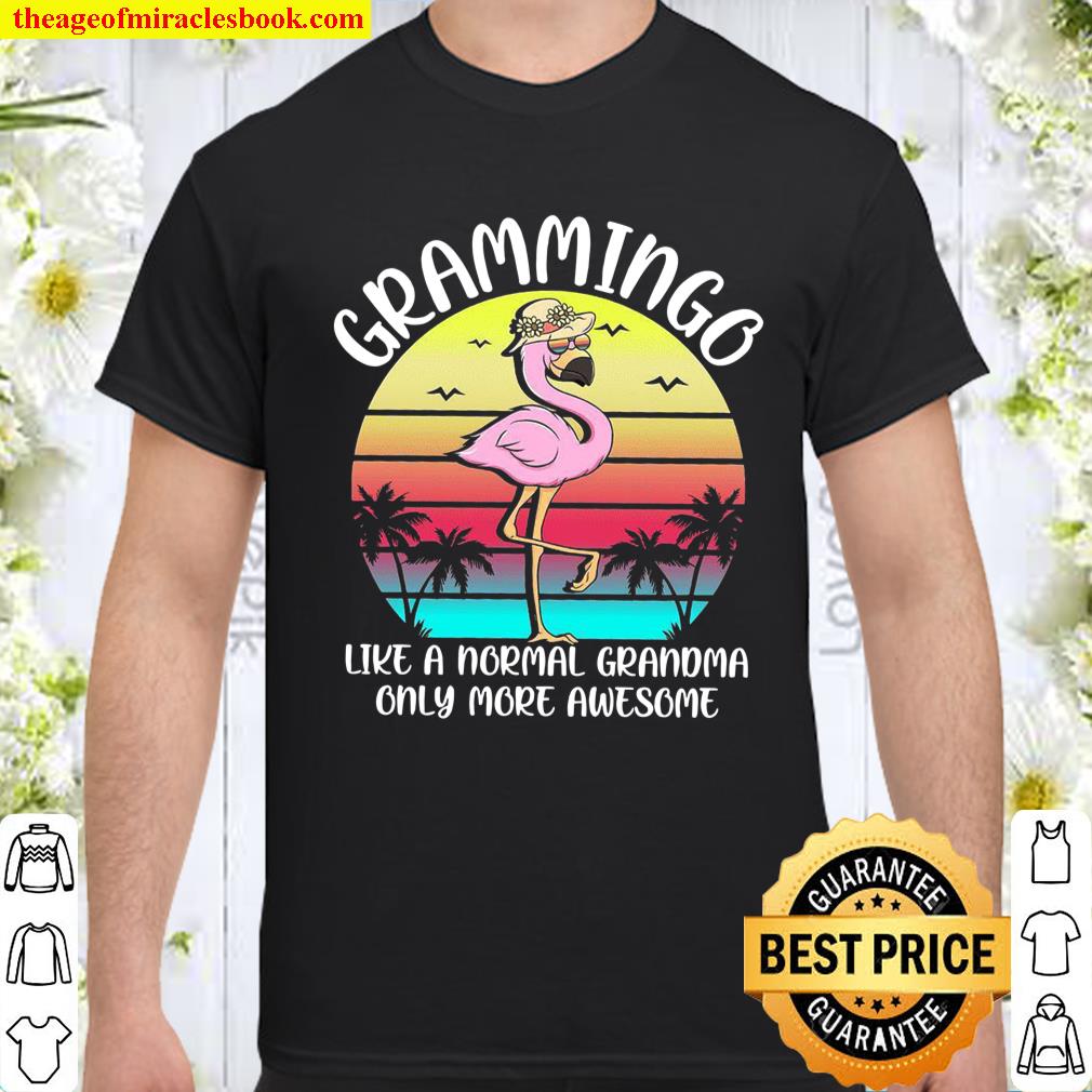 Grammingo Like A Normal Grandma Only More Awesome shirt, hoodie, tank top, sweater