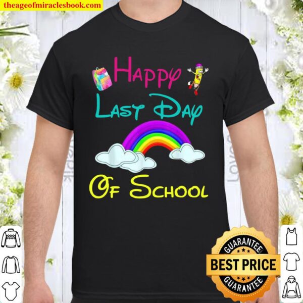 Happy Last Day Of School Teacher Student Rainbow Shirt
