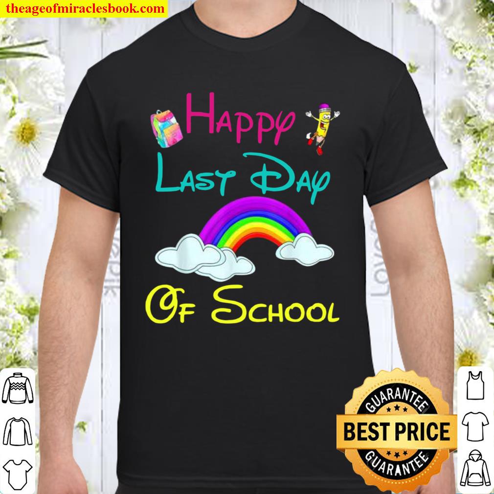 Happy Last Day Of School Teacher Student Rainbow 2021 Shirt, Hoodie, Long Sleeved, SweatShirt