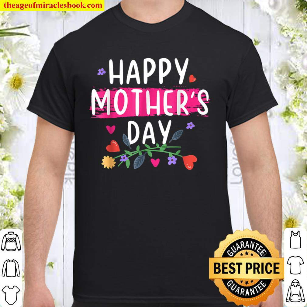 Happy Mother’s Day 2021 Shirt, Hoodie, Long Sleeved, SweatShirt