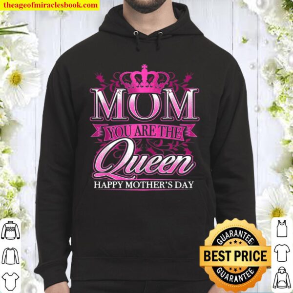 Happy Mother’s Day Mom You Are The Queen Pink Graphic Hoodie