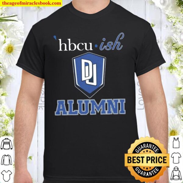 Hbcuish Alumni Shirt