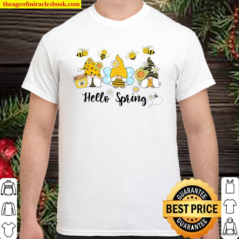 Hello Spring, Gnome Bees Sunflower Bee Spring limited Shirt, Hoodie, Long Sleeved, SweatShirt