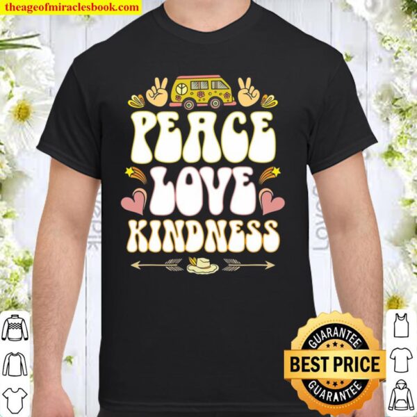 Hippie Hippies Peace Love Kindness Retro Costume Hippy Gift Shirt