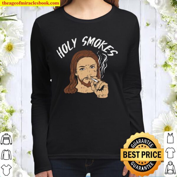 Holy Smokes Funny Jesus Christian Women Long Sleeved