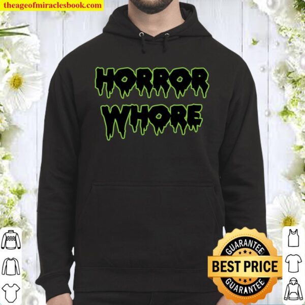 Horror Whore Funny And Sarcastic Halloween Hoodie