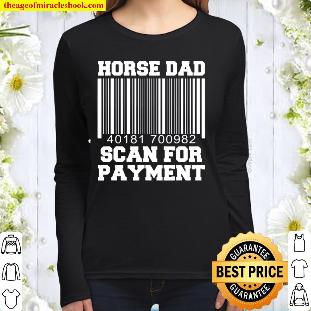 Horse Dad Scan For Payment Women Long Sleeved